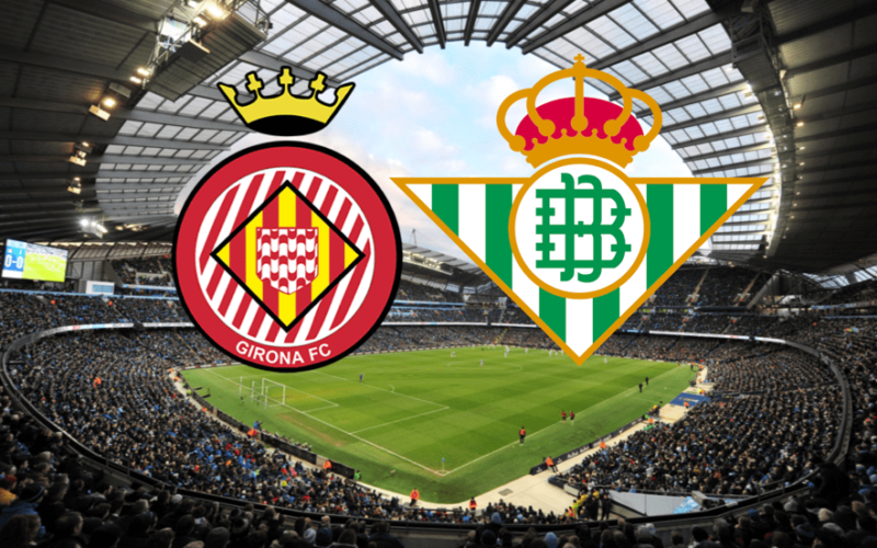 Girona - Real Betis