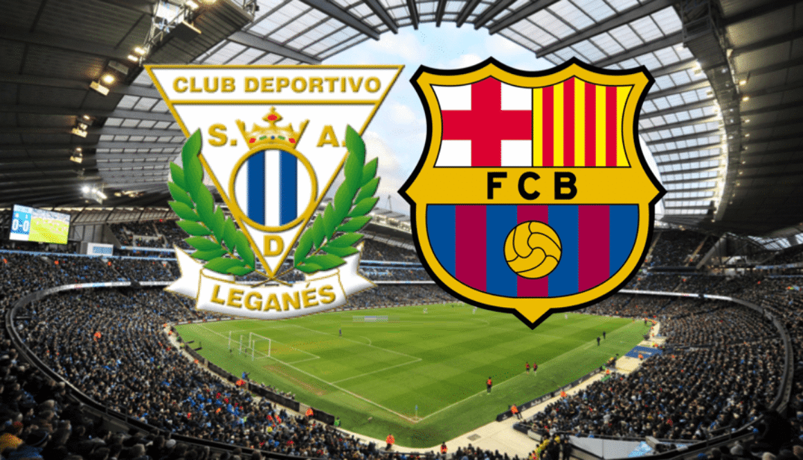 Leganes - Barcelona