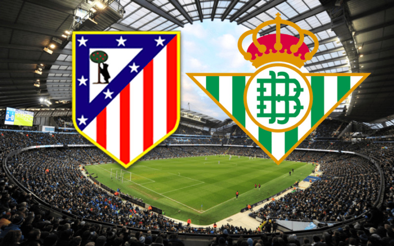 Atletico Madrid - Real Betis