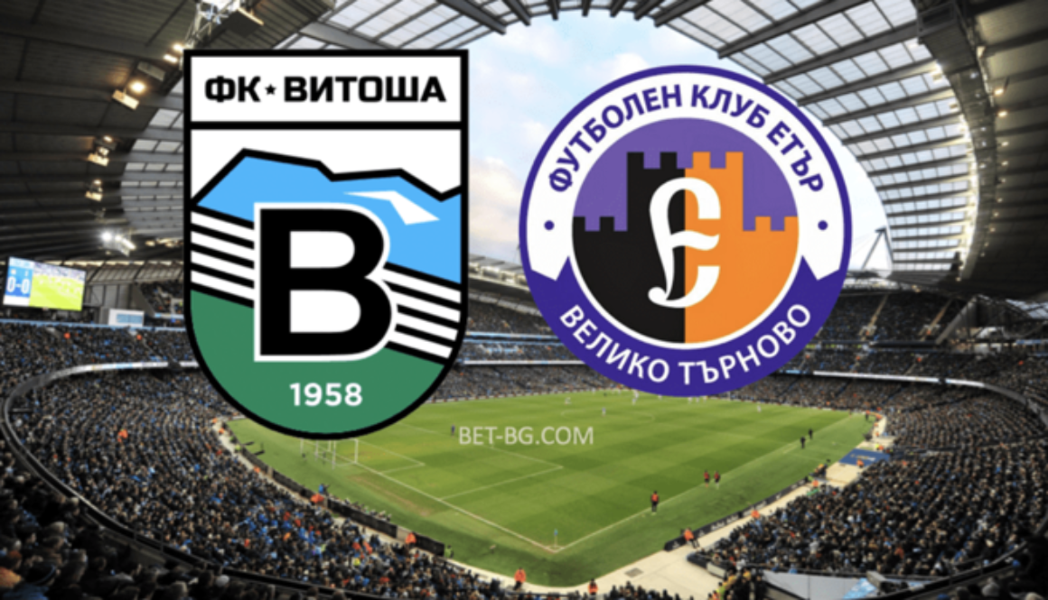 Vitosha - Etar Veliko Tarnovo bet365