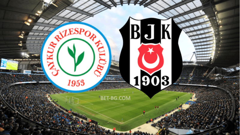 Chaikurri Rizespor - Besiktas bet365