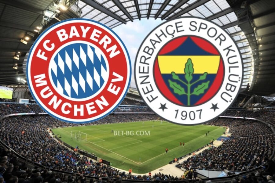 Bayern München - Fenerbahce bet365