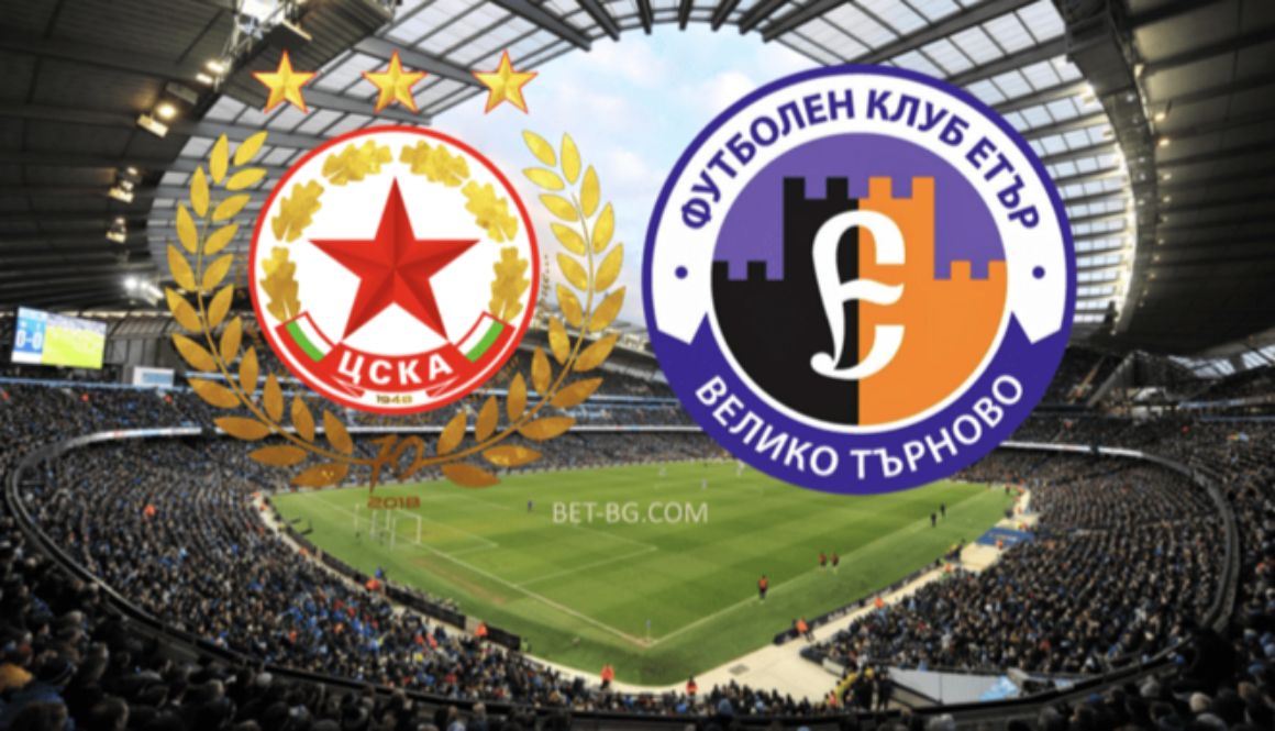 CSKA Sofia - Etar Veliko Tarnovo bet365