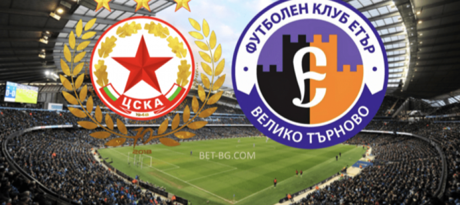 CSKA Sofia - Etar Veliko Tarnovo bet365