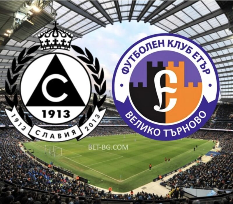 Slavia Sofia - Etar Veliko Turnovo bet365
