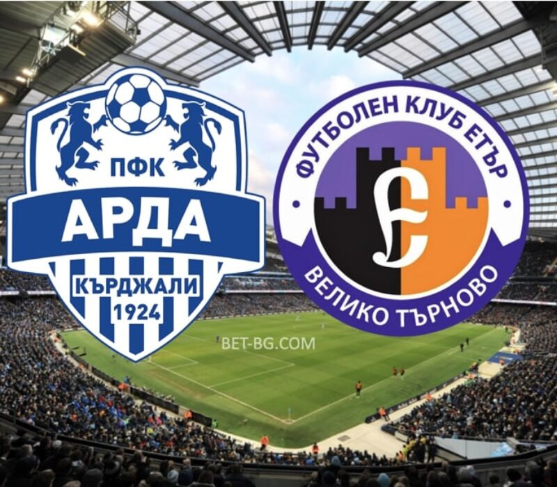 Arda Kardzhali - Etar Veliko Tarnovo bet365