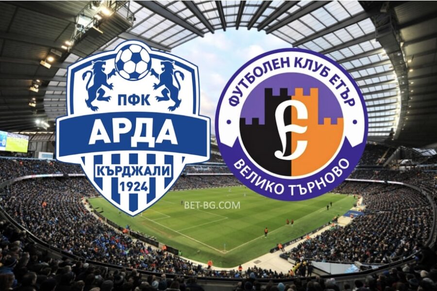 Arda Kardzhali - Etar Veliko Tarnovo bet365