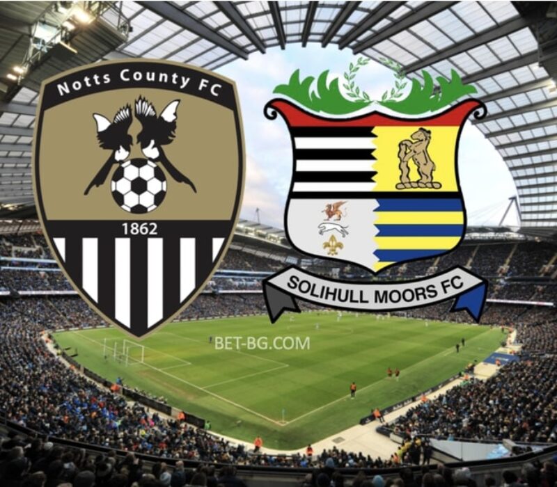 Notts County - Solihull Moors bet365