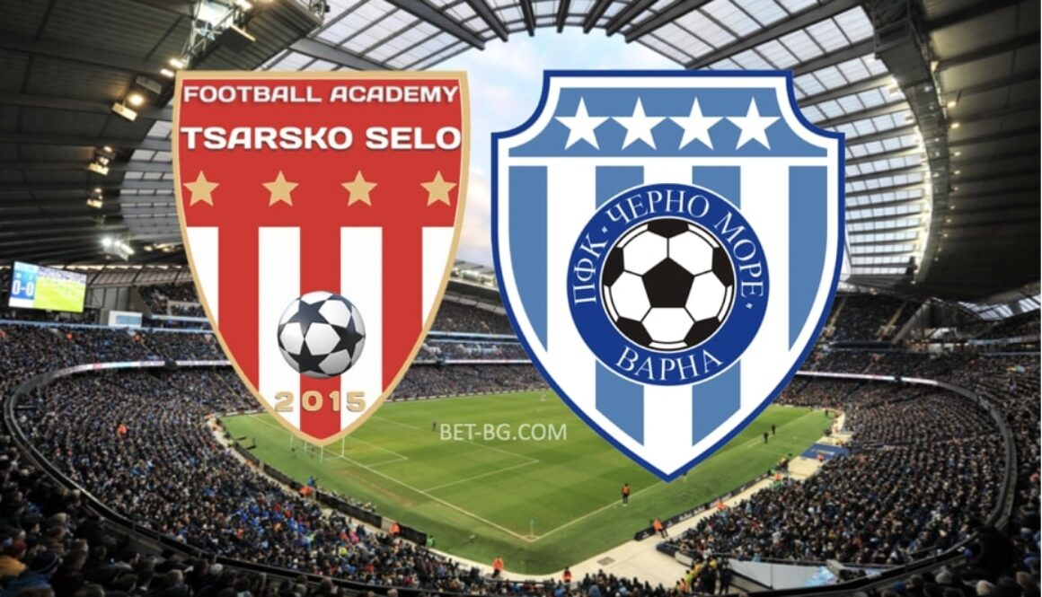 Tsarsko Selo - Black Sea bet365