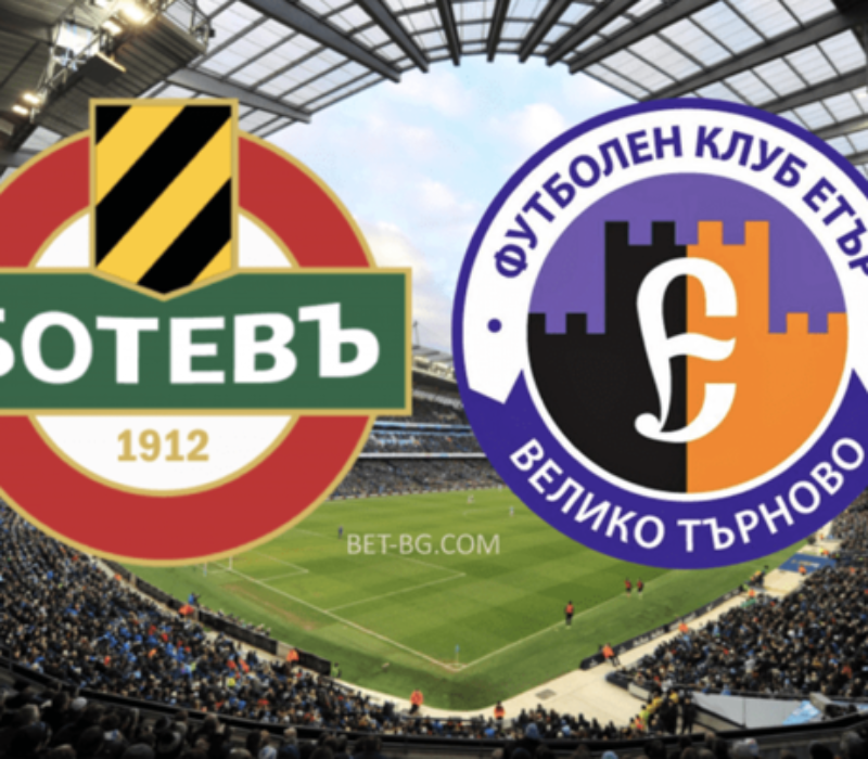 Botev Plovdiv - Etar bet365
