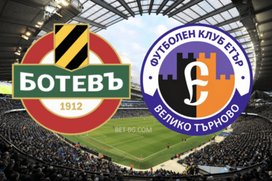 Botev Plovdiv - Etar bet365
