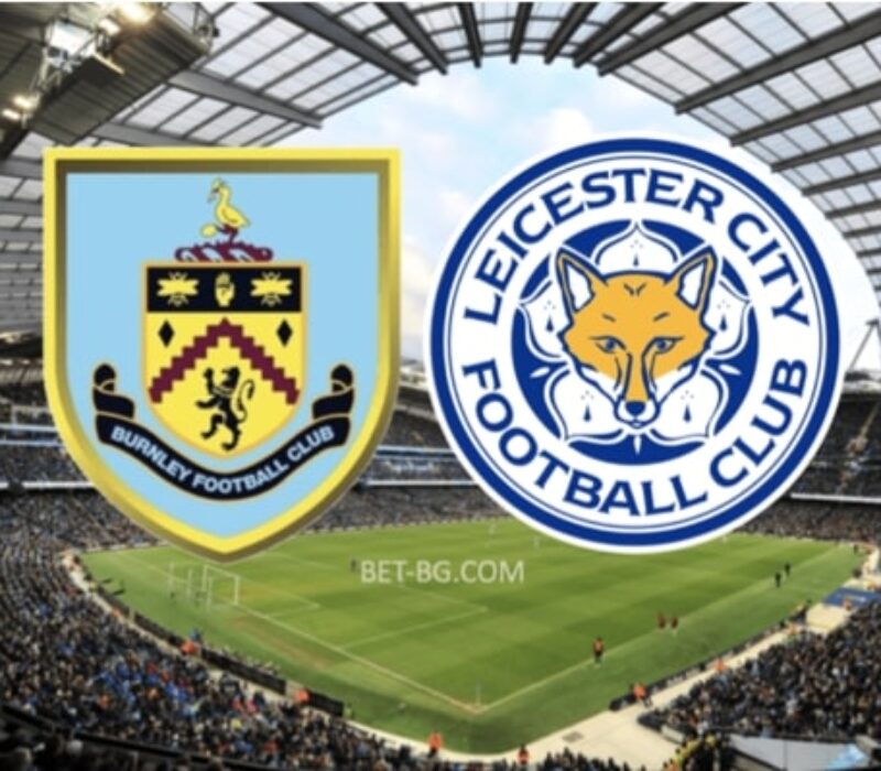Burnley - Leicester bet365 Burnley - Leicester bet365