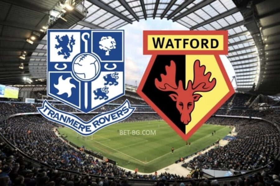 Tranmere - Watford bet365