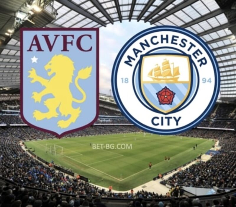 Aston Villa - Manchester City bet365 Aston Villa - Manchester City bet365