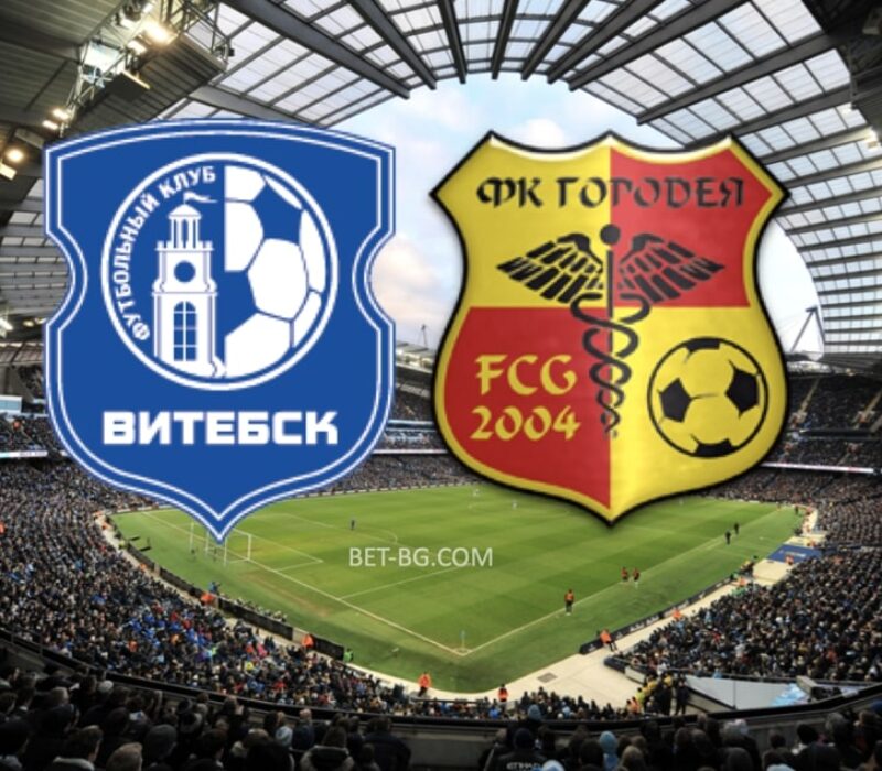 Vitebsk - Gorodeya bet365