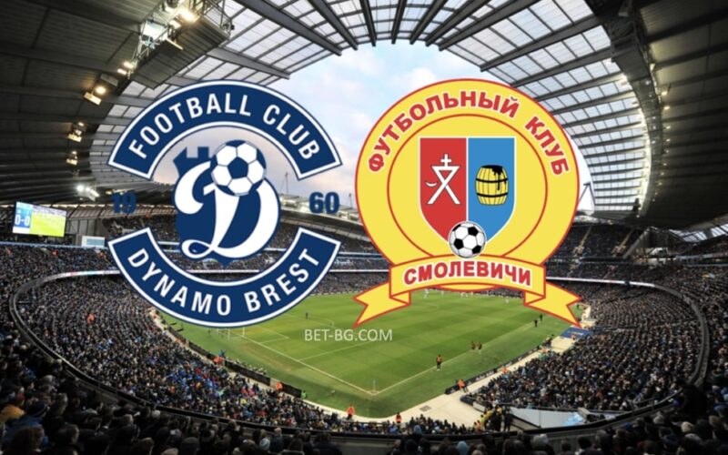 Dinamo Brest - Smolevichi bet365