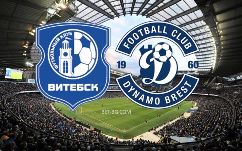 Vitebsk - Dynamo Brest bet365