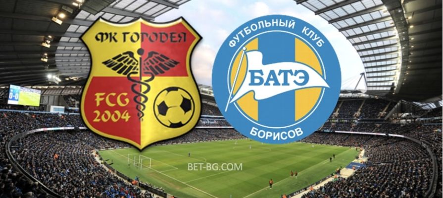 Gorodeya - BATE Borisov bet365