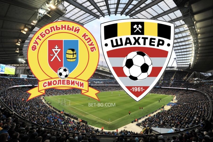 Smolevichi - Shakhtar Soligorsk bet365