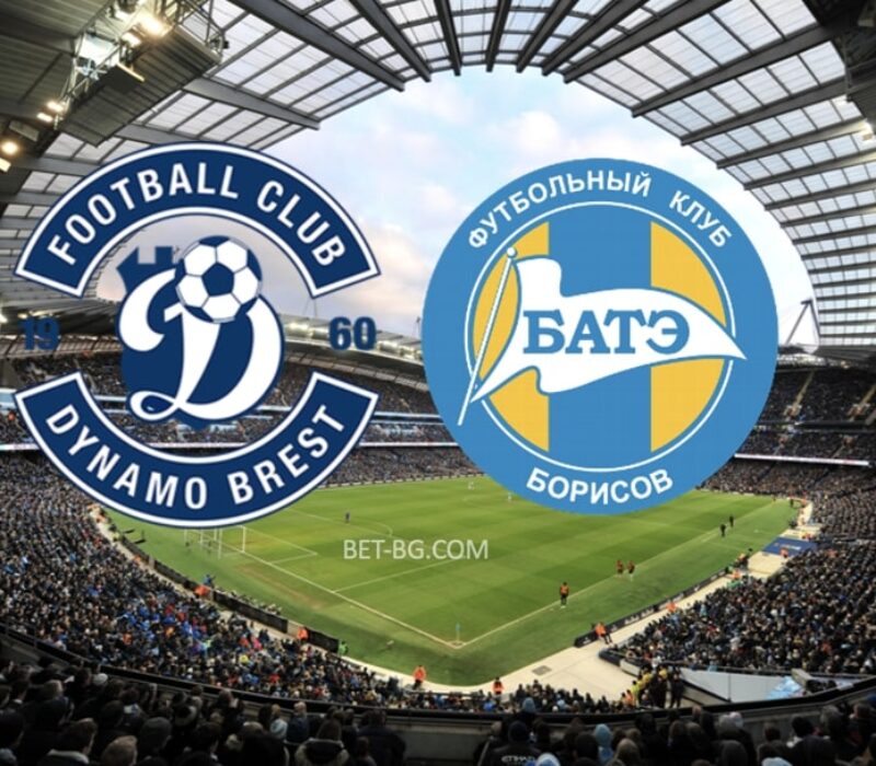 Dynamo Brest - BATE Borisov bet365