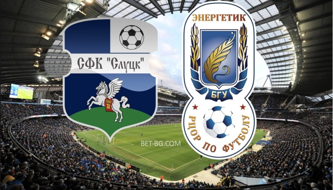 Slutsk - Energetik BSU bet365