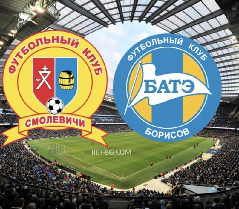 Smolevichi - BATE Borisov bet365
