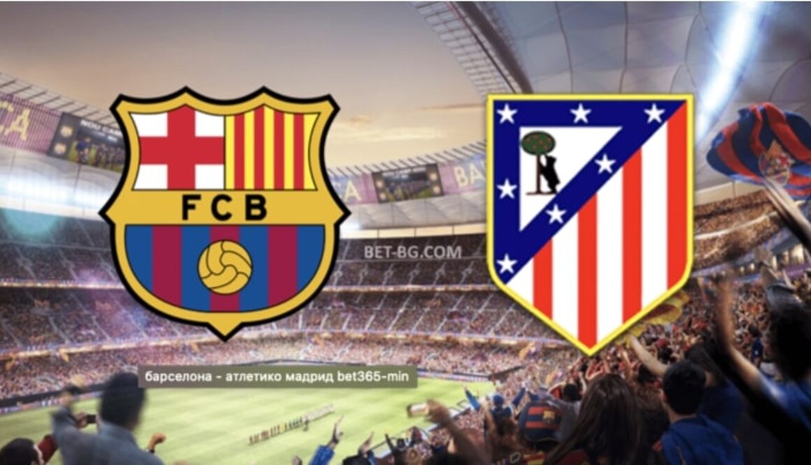 Barcelona - Atletico Madrid bet365
