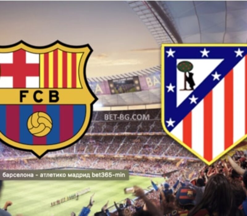 Barcelona - Atletico Madrid bet365 Barcelona - Atletico Madrid bet365