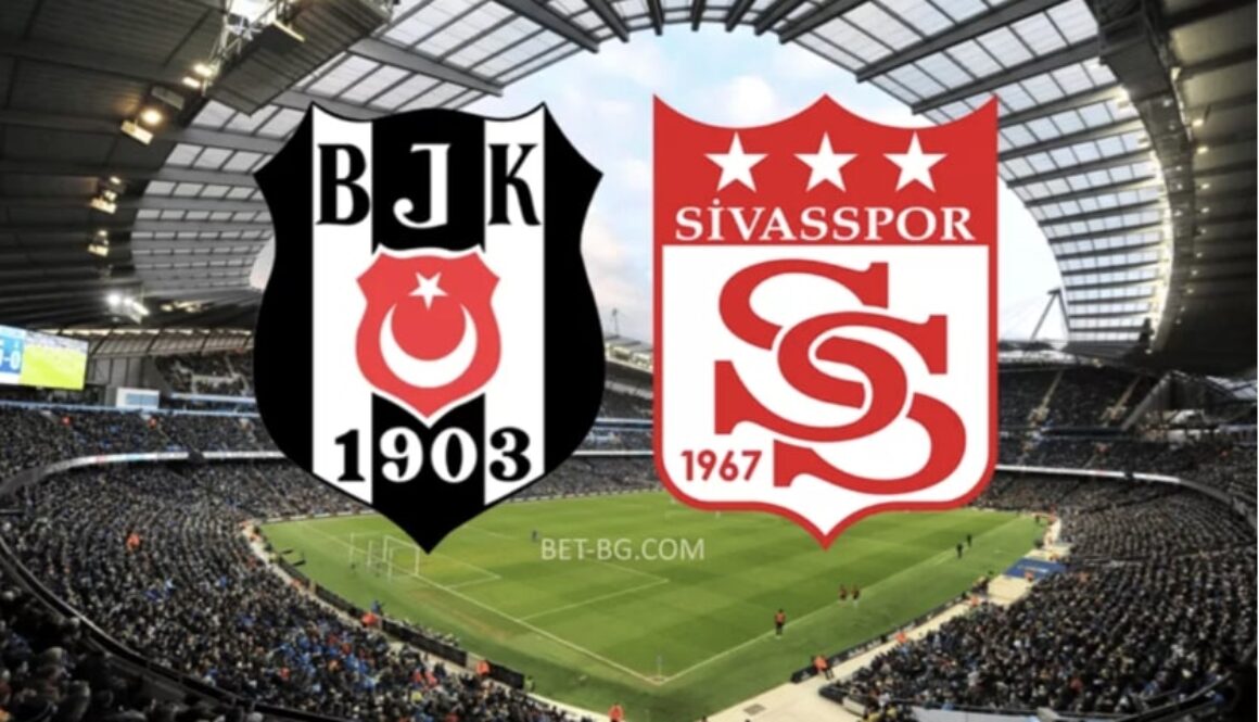 Besiktas - Sivasspor bet365
