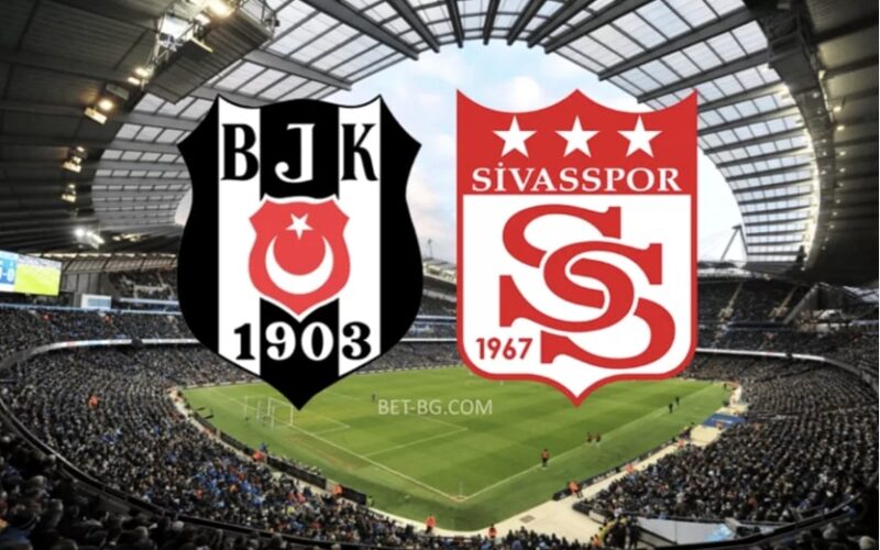 Besiktas - Sivasspor bet365