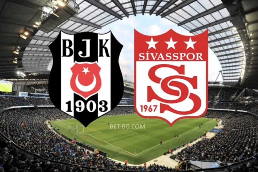 Besiktas - Sivasspor bet365