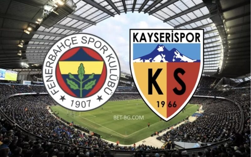 Fenerbahce - Kayserspor bet365