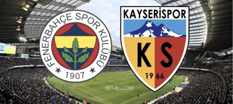 Fenerbahce - Kayserspor bet365