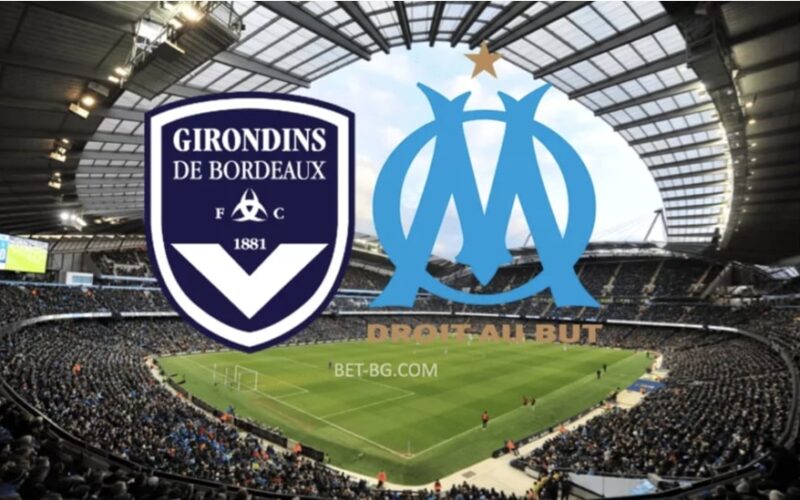 Bordeaux - Marseille bet365
