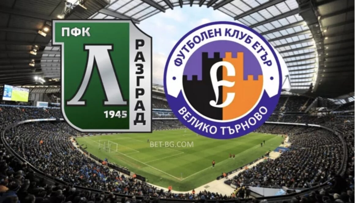 Ludogorets - Etar Veliko Tarnovo bet365