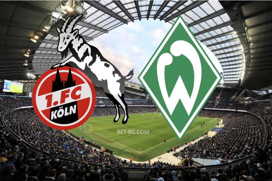 Köln - Werder Bremen bet365