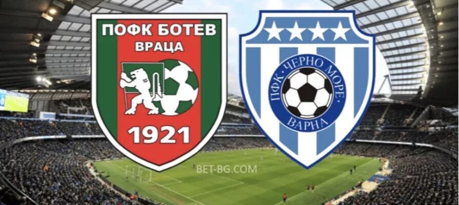 Botev Vratsa - Cherno More bet365