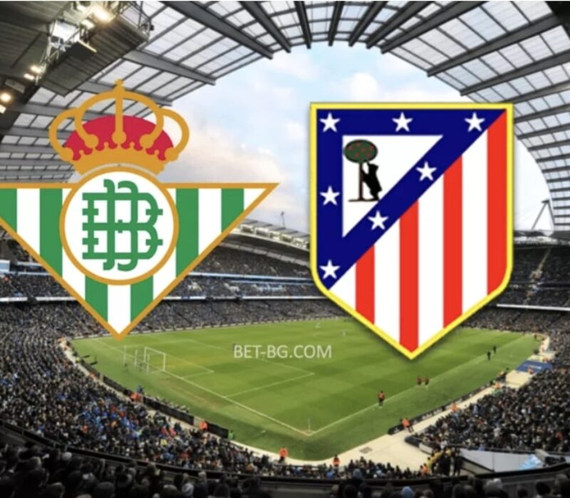 Real Betis - Atletico Madrid bet365