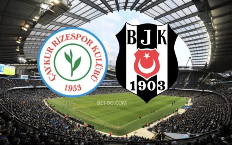 Çaykur Rizespor - Beşiktaş bet365