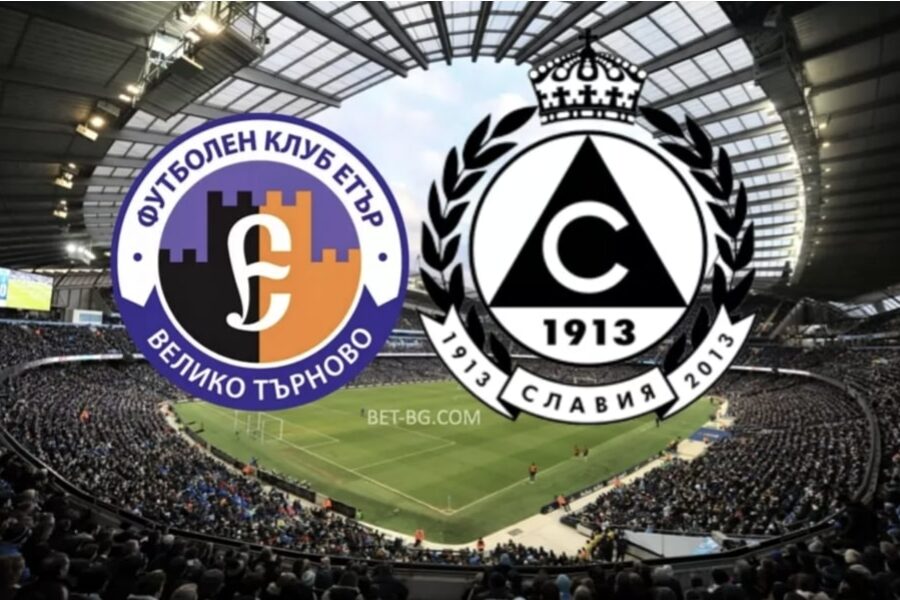 Etar Veliko Tarnovo - Slavia Sofia bet365