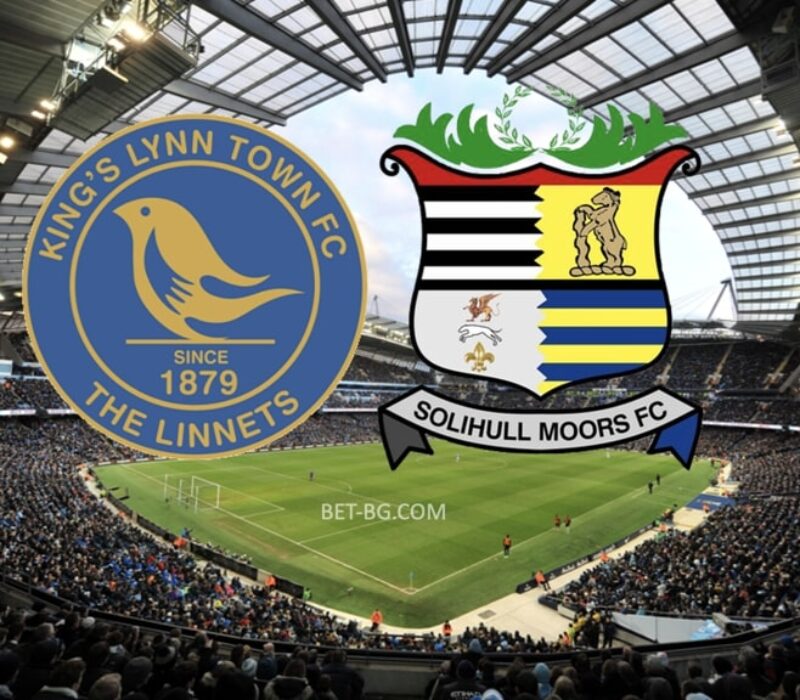 Kings Lynn Town - Solihull Moors bet365