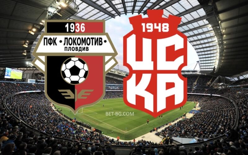 Lokomotiv Plovdiv - CSKA 1948 bet365
