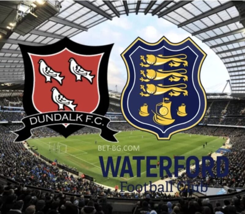 Dundalk - Waterford bet365