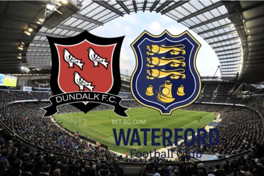 Dundalk - Waterford bet365
