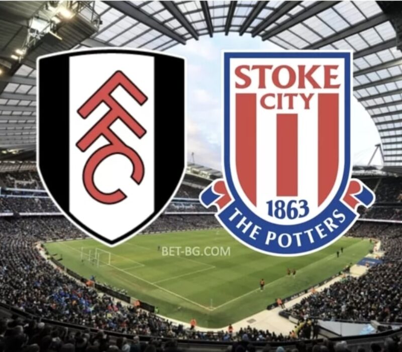 Fulham - Stoke City bet365