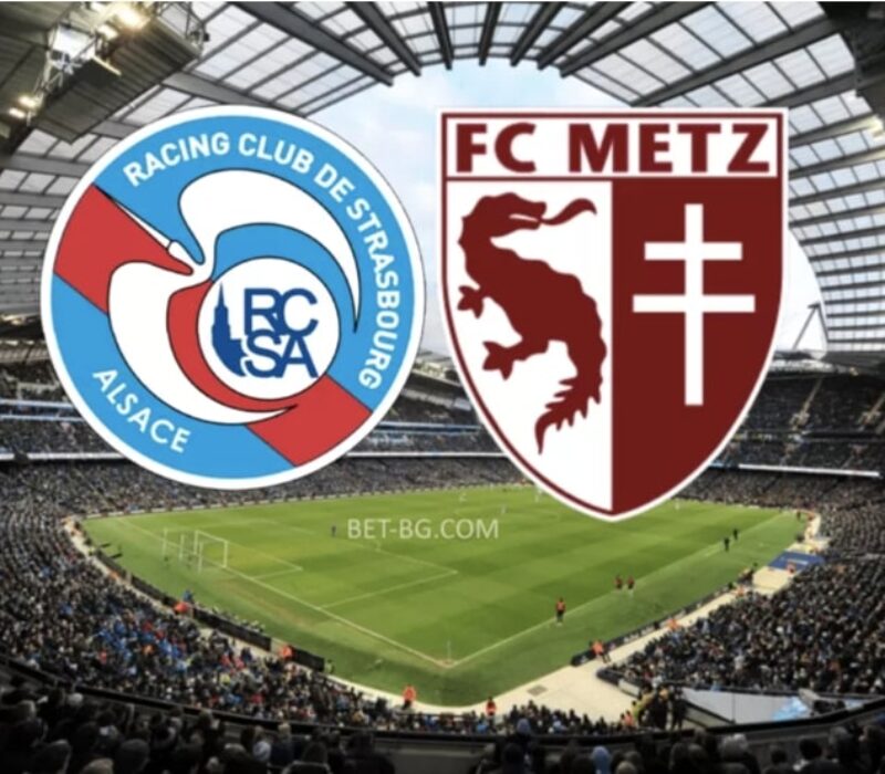 Strasbourg - Metz bet365