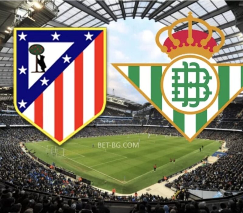 Atletico Madrid - Real Betis bet36