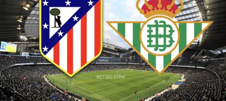 Atletico Madrid - Real Betis bet36