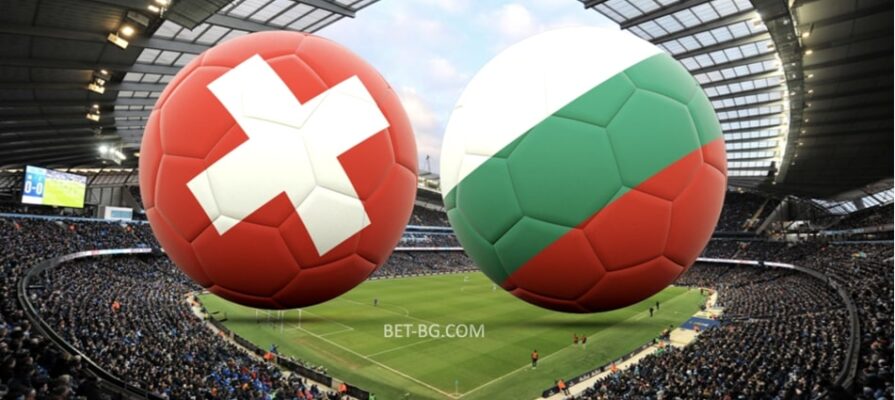 Switzerland - Bulgaria bet365