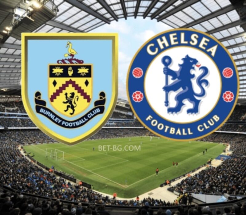 бърнли - челси bet365 Burnley - Chelsea bet365